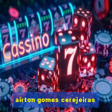 airton gomes cerejeiras